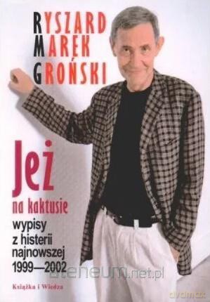 Jeż na kaktusie - Ryszard Marek Groński [KSIĄŻKA]