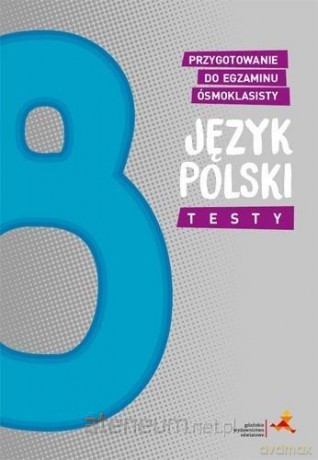 Język polskiszkoła podstawowa 8 Przygotowanie do egzaminu ósmoklasisty - Aleksandra Wanda Buraczyńska [KSIĄŻKA]