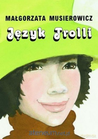 Język Trolli - Małgorzata Musierowicz [KSIĄŻKA]