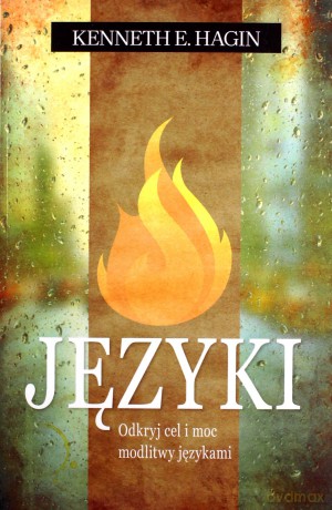 Języki. Odkryj cel i moc modlitwy językami - Kenneth E. Hagin [KSIĄŻKA]