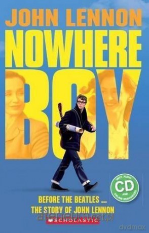 John Lennon: Nowhere Boy Readers Level 4 [KSIĄŻKA]