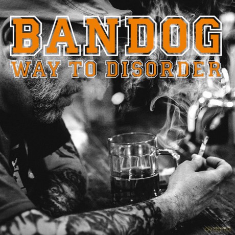 Bandog: Way to Disorder [CD]