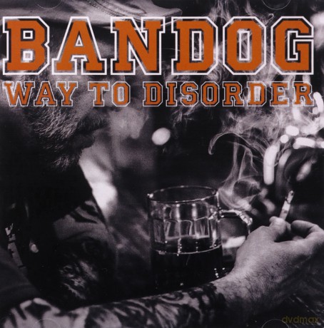 Bandog: Way to Disorder [CD]