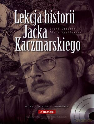Lekcja Historii Jacka Kaczmarskiego (twarda) - Iwona Grabska, Diana Wasilewska [KSIĄŻKA]+[CD]