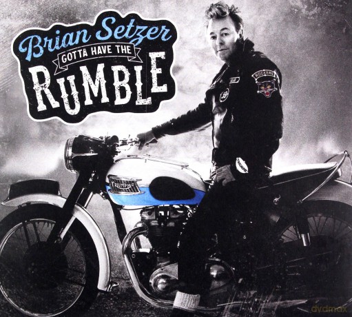 Brian Setzer: Gotta Have The Rumble [CD]