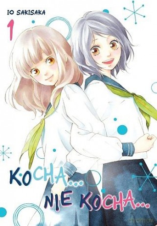 Kocha...nie kocha... (Tom 1) [KOMIKS]