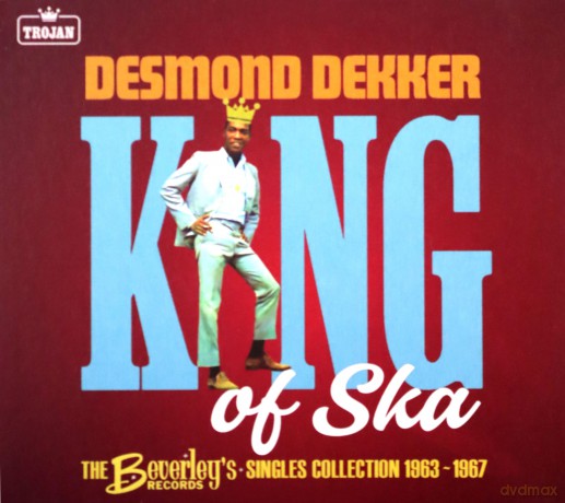 Desmond Dekker: King Of Ska: The Beverley's Records Singles Collection, 1963  1967 [2CD]