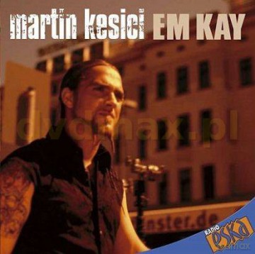 Martin Kesici: Em Kay [CD]
