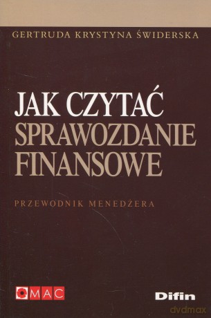 Jak Czytać Sprawozdanie Finansowe. Przewodnik Menedżera - Gertruda Krystyna Świderska [KSIĄŻKA]