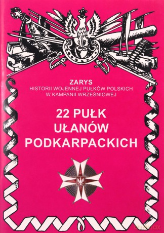 22 pułk ułanów karpackich - Jerzy S. Wojciechowski [KSIĄŻKA]