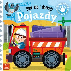 Baw się i dotknij. Pojazdy. Książeczka sensoryczna - Grażyna Wasilewicz [KSIĄŻKA]