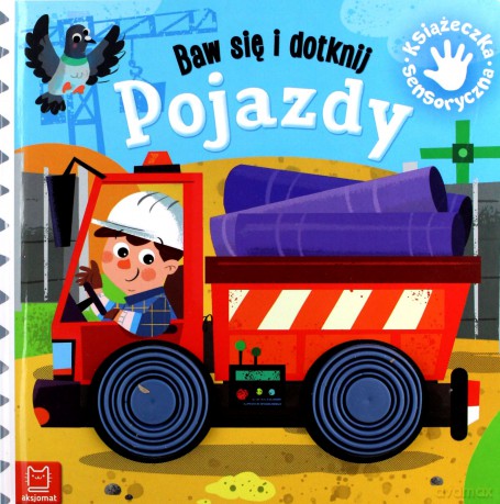Baw się i dotknij. Pojazdy. Książeczka sensoryczna - Grażyna Wasilewicz [KSIĄŻKA]
