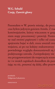 Czuję. Zawrót głowy - W.G. Sebald [KSIĄŻKA]