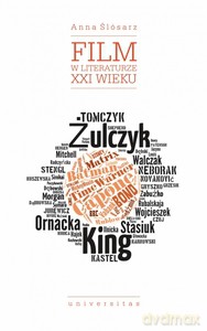 Film w literaturze XXI wieku - Anna Ślósarz [KSIĄŻKA]