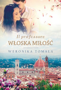 Il professore. Włoska miłość - Weronika Tomala [KSIĄŻKA]