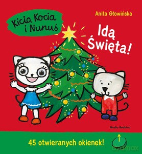 Kicia Kocia i Nunuś. Idą święta - Anita Głowińska [KSIĄŻKA]