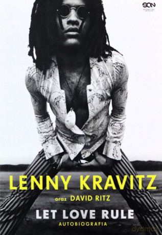Lenny Kravitz. Let Love Rule. Autobiografia - Lenny Kravitz, David Ritz [KSIĄŻKA]