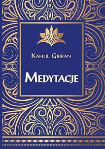Medytacje - Kahlil Gibran [KSIĄŻKA]