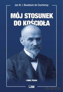 Mój stosunek do kościoła i inne pisma [KSIĄŻKA]