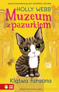 Muzeum z pazurkiem. Klątwa faraona - Holly Webb [KSIĄŻKA]