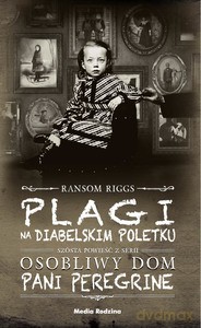 Osobliwy Dom Pani Peregrine (Tom 6) Plagi na Diabelskim Poletku - Ransom Riggs [KSIĄŻKA]