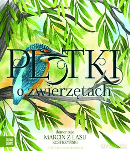Plotki o zwierzętach - Marcin Kostrzyński [KSIĄŻKA]
