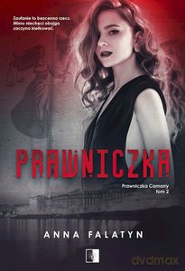 Prawniczka Camorry (Tom 2) Prawniczka - Anna Falatyn [KSIĄŻKA]