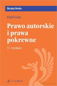 Prawo autorskie i prawa pokrewne - Rafał Golat [KSIĄŻKA]
