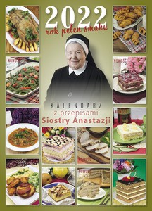 Rok pełen smaku. 2022 Kalendarz z przepisami Siostry Anastazji (ścienny) - Anastazja Pustelnik FDC s. [KALENDARZ]
