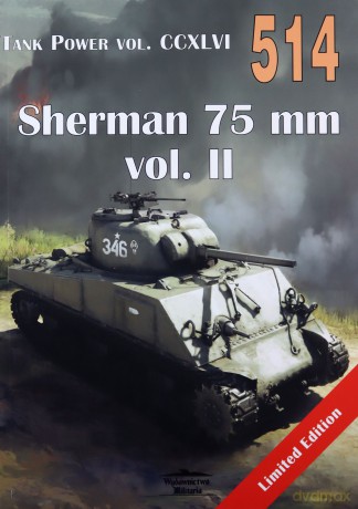 Sherman 75 mm vol.2 Tank Power vol. CCXLVI 514 - Janusz Ledwoch [KSIĄŻKA]