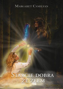 Starcie dobra ze złem - Margaret Camilyan [KSIĄŻKA]