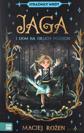 Strażnicy Wrót. Jaga i dom na orlich nogach - Maciej Rożen [KSIĄŻKA]
