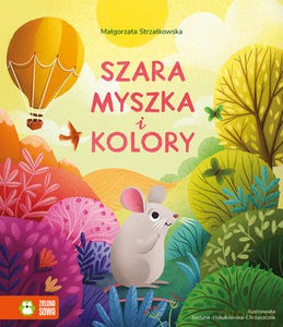 Szara myszka i kolory - Małgorzata Strzałkowska [KSIĄŻKA]