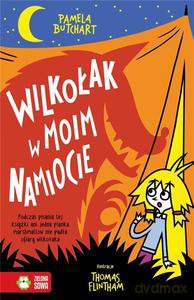 Szkolne szaleństwa. Wilkołak w moim namiocie! - Pamela Butchart [KSIĄŻKA]