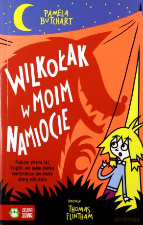 Szkolne szaleństwa. Wilkołak w moim namiocie! - Pamela Butchart [KSIĄŻKA]