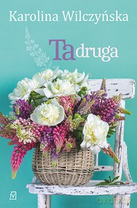 Ta druga - Karolina Wilczyńska [KSIĄŻKA]