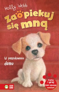 Zaopiekuj się mną. W poszukiwaniu domu - Holly Webb [KSIĄŻKA]