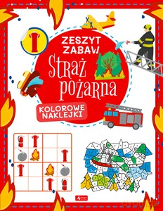 Zeszyt zabaw. Straż pożarna - Justyna Tkocz [KSIĄŻKA]