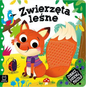 Zobacz, dotknij, poczuj! Zwierzęta leśne. Książeczka sensoryczna - Grażyna Wasilewicz [KSIĄŻKA]