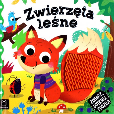 Zobacz, dotknij, poczuj! Zwierzęta leśne. Książeczka sensoryczna - Grażyna Wasilewicz [KSIĄŻKA]