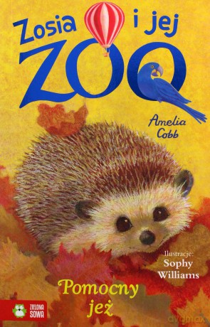 Zosia i jej zoo. Pomocny jeż - Amelia Cobb [KSIĄŻKA]