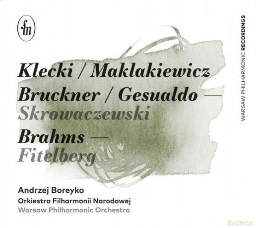 Olga Pasiecznik: Klecki/Maklakiewicz/Bruckner/Gesualdo/Skrowaczewski/Brahms/Fitelberg [2CD]