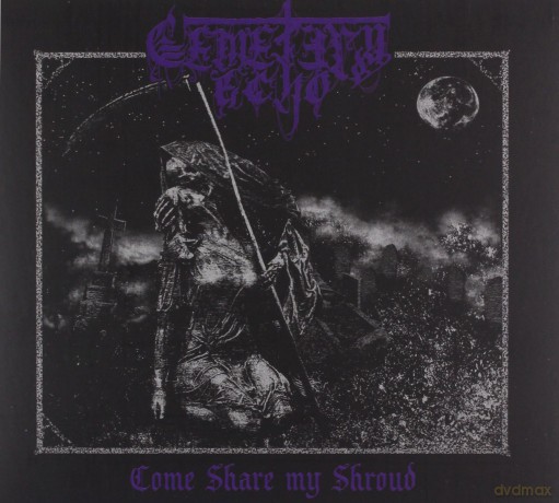 Cemetry Echo: Come Share My Shroud (digipack) [CD]