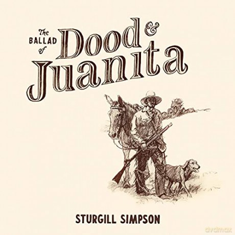 Sturgill Simpson: The Ballad Of Dood & Juanita [Winyl]