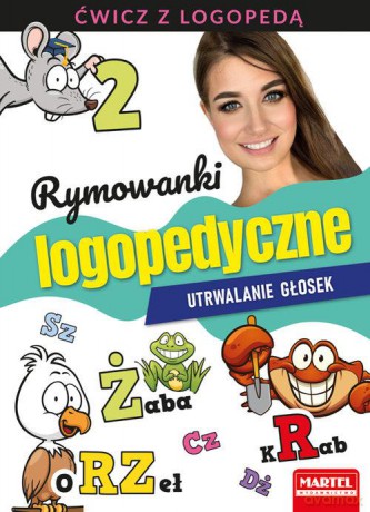 Rymowanki logopedyczne. Utrwalanie głosek [KSIĄŻKA] 