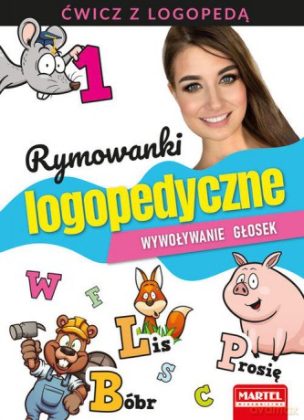 Rymowanki logopedyczne. Wywoływanie głosek [KSIĄŻKA] 