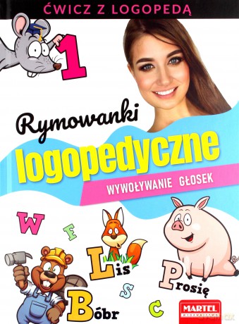 Rymowanki logopedyczne. Wywoływanie głosek [KSIĄŻKA] 