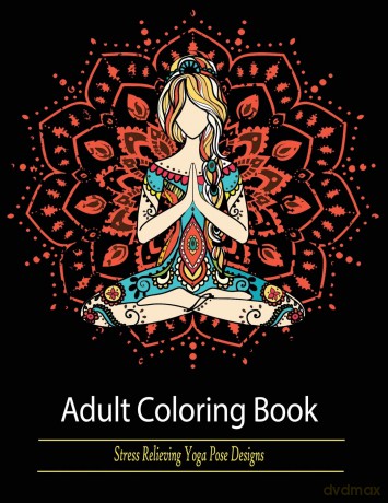 Adult Coloring Book: Stress Relieving Yoga Pose Designs - Mainland Publisher [KSIĄŻKA]