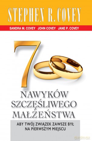 7 nawyków szczęśliwego małżeństwa - Stephen R. Covey [KSIĄŻKA]