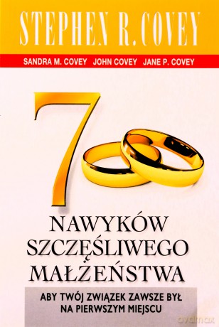 7 nawyków szczęśliwego małżeństwa - Stephen R. Covey [KSIĄŻKA]